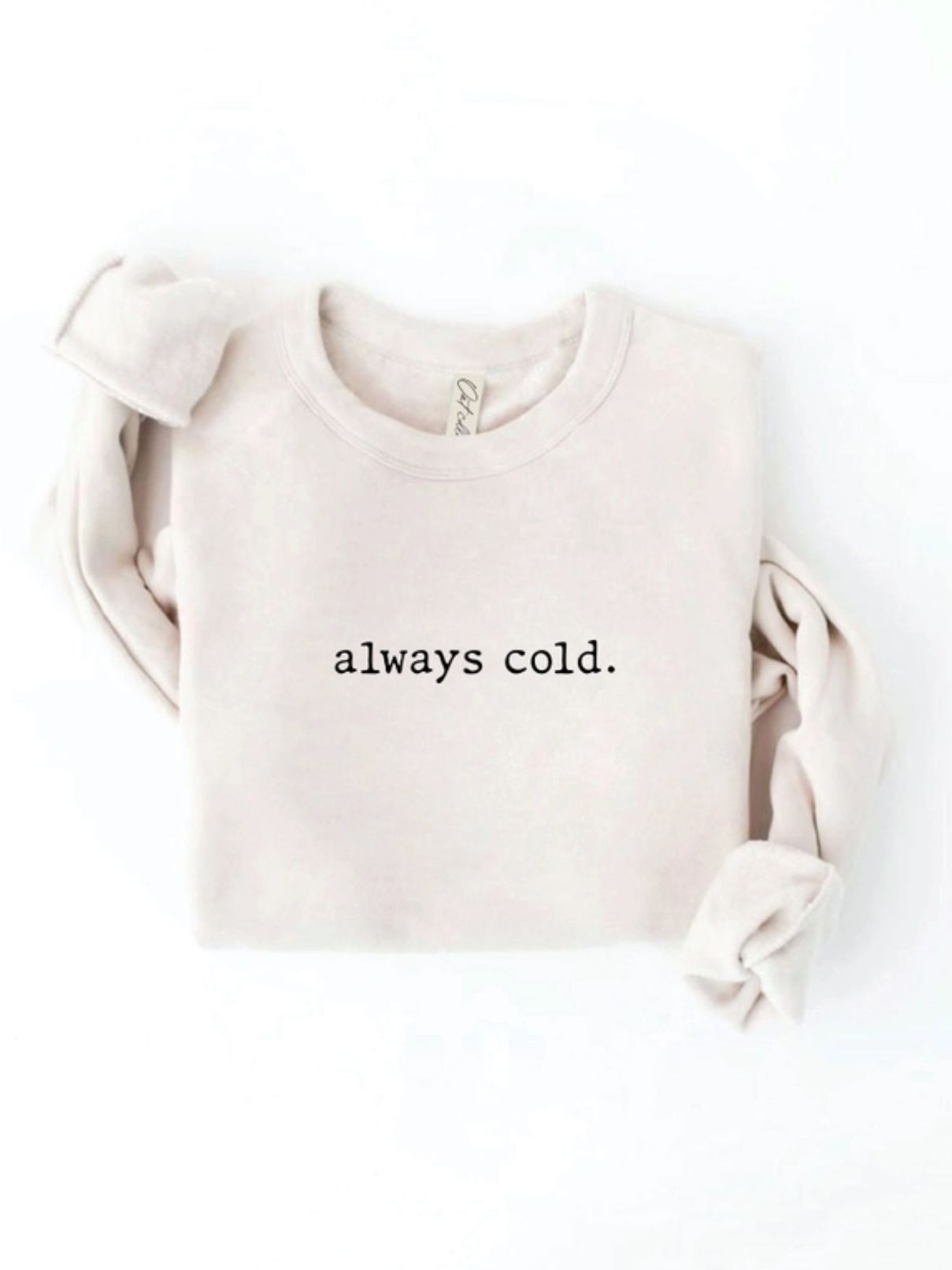 Always Cold Sweatshirt in Heather Dust